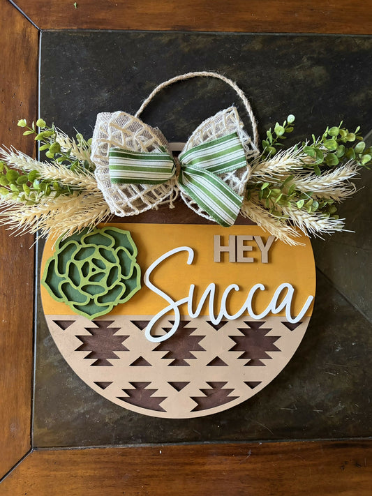 Hey Succa Wooden Door Sign